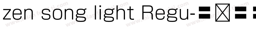 zen song light Regu字体转换